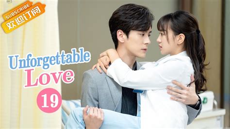 【multi Sub】《unforgettable Love 贺先生的恋恋不忘》ep19 Starring Wei Zheming Hu Yixuan Youtube