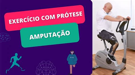 Quais exercícios um paciente AMPUTADO transfemoral deve fazer