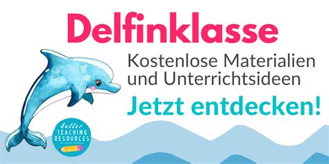 Delfinklasse Unterrichtsmaterial Und Freebies