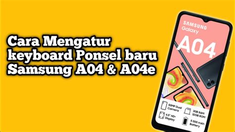 Cara Mengatur Keyboard Di Hp Samsung Galaxy A04 A04e A04s YouTube