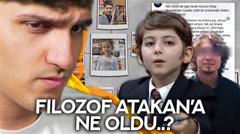 FİLOZOF ATAKAN A NE OLDU YouTube