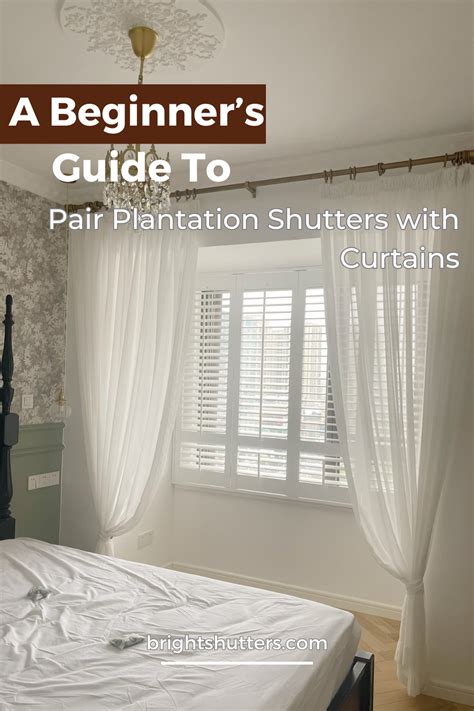 A Beginner S Guide To Pair Plantation Shutters With Curtains Artofit