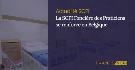 La SCPI Foncière des Praticiens se renforce en Belgique