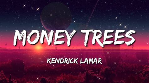 Kendrick Lamar Money Trees Lyrics YouTube