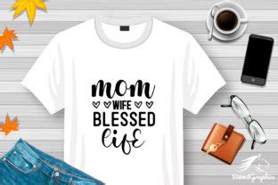 Mom Wife Blessed Life Mother S Day Svg Graphic By Steed Graphics