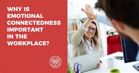 Emotional Connectedness In Workplace Most Loved Workplace®