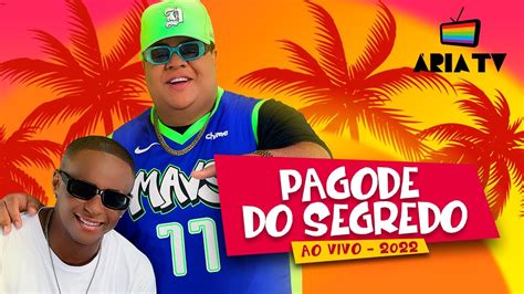 Pagode Do Segrego Ao Vivo Na Ária Tv Show Completo Youtube