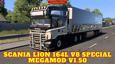 Ets2 Mods 1 50 Scania Lion 164l V8 Special Megamod Youtube