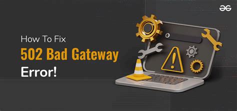 How To Fix A Bad Gateway Error Khondrion