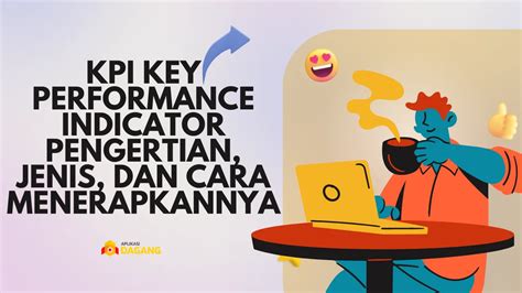 Kpi Key Performance Indicator Pengertian Dan Jenis Nya Aplikasi