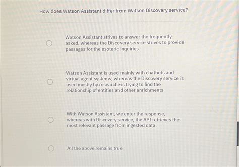 Solved How does Watson Assistant differ from Watson | Chegg.com