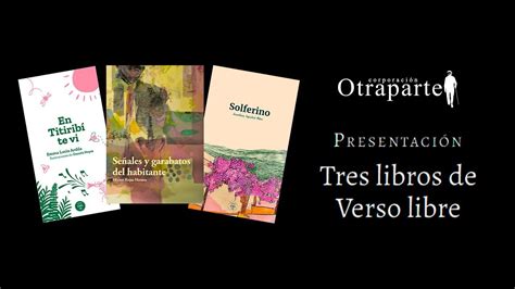 Literatura En Otraparte Tres Libros De Verso Libre Youtube