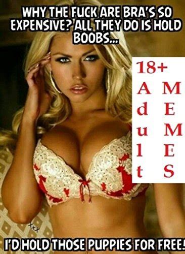 Super Hot 18 Adult Memes Book 2 Sexy Dirty Weird Horhy And Just Funny By Andr Sak Goodreads