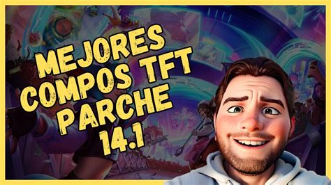 Mejores Compos Tft Set Parche Youtube