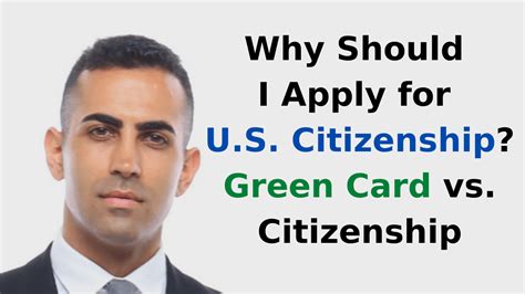 Why Should I Apply For Us Citizenship Green Card Vs Citizenship