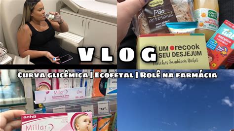 Vlog Fiz O Exame Curva Glic Mica Ecofetal Rol Na Farm Cia Youtube