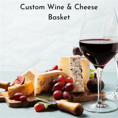 Custom Wine and Cheese Basket - Baskets Instead