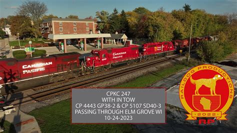 CPKC 247 With CP 4443 GP38 2 CP 5107 SD40 3 In Tow Passing Through