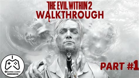 The Evil Within 2 Chapter 1 Into The Flames Walkthrough No Commentary Youtube