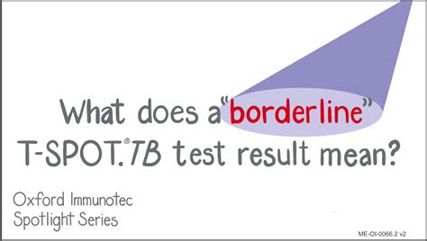 What Does A Borderline T Spot®tb Test Result Mean Oxford Immunotec