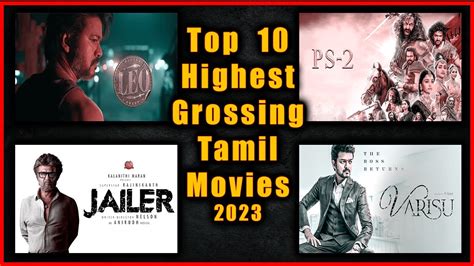 Top 10 Highest Grossing Tamil Movies 2023 Top 10 Grossing Tamil