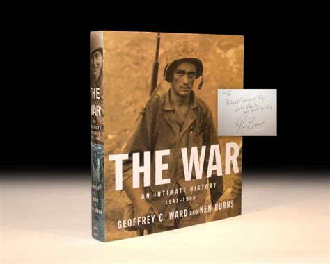 The War An Intimate History 1941 1945 By Ward Geoffrey C And Ken Burns 2007 Signed By