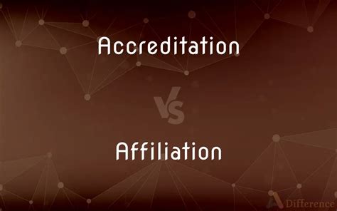 Accreditation Vs Affiliation Whats The Difference