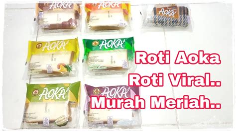 Roti Aoka Roti Panggang Roti Viral Roti Gulung YouTube