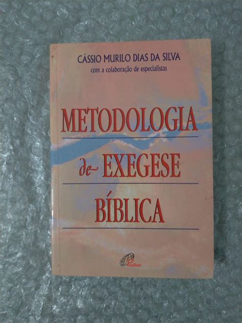 Metodologia De Exegese B Blica C Ssio Murilo Dias Da Silva