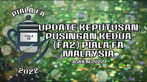 PIALA FA MALAYSIA 2022 UPDATE KEPUTUSAN PUSINGAN KEDUA DAN JADUAL SUKU