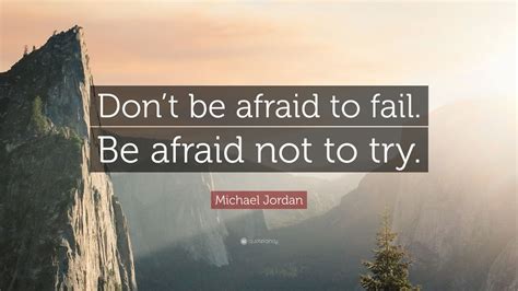 Michael Jordan Quote “dont Be Afraid To Fail Be Afraid Not To Try