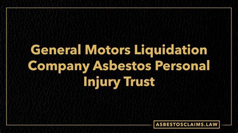 Asbestos Trusts General Motors Asbestos Trust Youtube