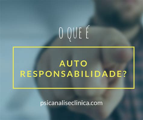 Auto Responsabilidade - A Autorresponsabilidade é Um Conceito Que Destaca - RETOEDU