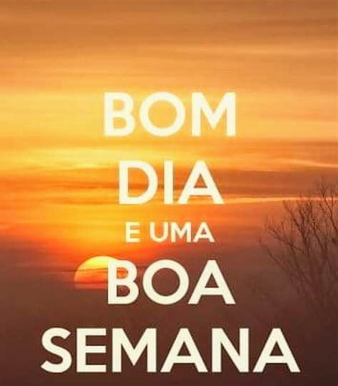 Bom Dia E Uma Boa Semana Mundo Mensagens