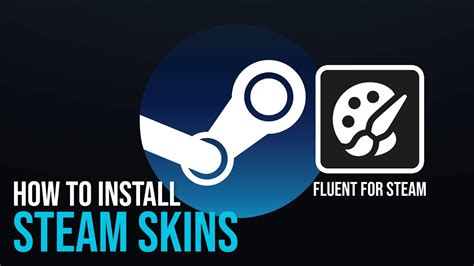 How To Install Steam Skins Fluent For Steam YouTube