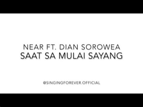 Saat Sa Mulai Sayang Near Ft Dian Sorowea Karaoke Youtube