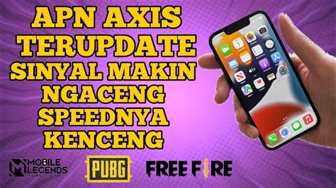 Apn Axis Terbaru Dan Tercepat Cocok Gempur Axis Lemot Youtube