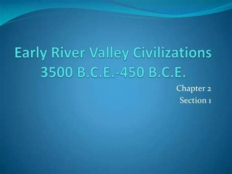 PPT Early River Valley Civilizations 3500 B C E 450 B C E