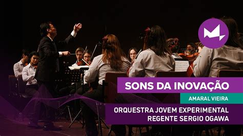 Sons Da Inova O Amaral Vieira Orquestra Jovem Experimental Do