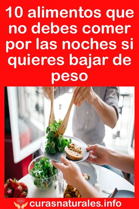 Alimentos Que No Debes Comer Por Las Noches Si Quieres Bajar De Peso