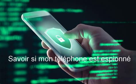 Comment savoir si mon téléphone est espionné Alucare