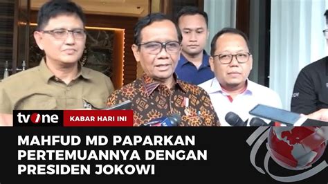 Mahfud MD Beberkan Soal Pertemuannya Dengan Jokowi Kabar Hari Ini