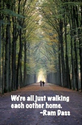 Random Thoughts: Walking Each Other Home