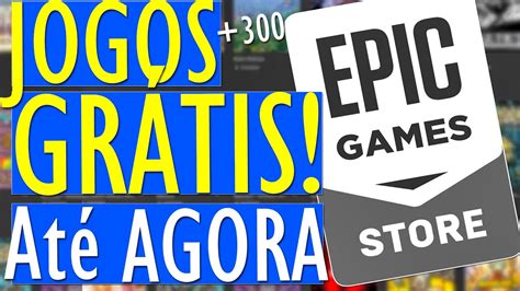 Todos Os Jogos GrÁtis Da Epic Games Store O Que EstÁ De GraÇa Agora Na