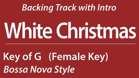 White Christmas Key Of G Female Key Bossa Nova Piano Trio