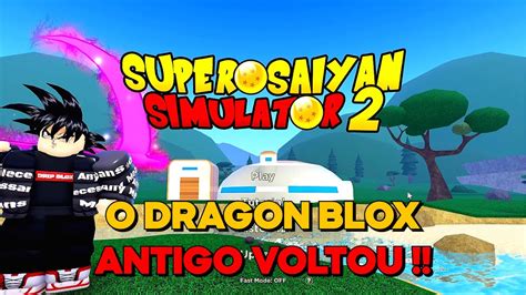 Antigo Dragon Blox O SUPER SAIYAN SIMULATOR 2 VOLTOU NO ROBLOX