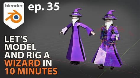 Let S Model And Rig A WIZARD In 10 MINUTES Blender 2 83 Ep 35