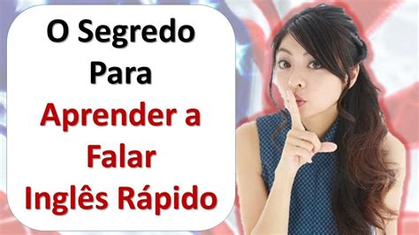 COMO APRENDER A FALAR INGLÊS RÁPIDO Em Apenas 90 Dias ou Menos Como