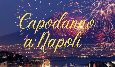 Capodanno A Napoli Il Cenone E Il Veglione Di San Silvestro Napoli ZON