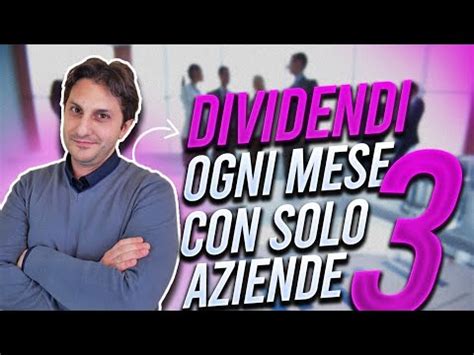 DIVIDEND ARISTOCRATS Dividendo Ogni Mese Con Solo 3 Aziende 1 YouTube